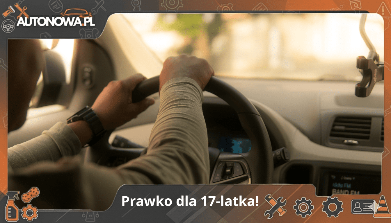 Prawo jazdy dla 17-latków